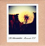 J.R Alexander - Moments EP