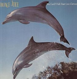 orange juice - you can't hide your love forever
