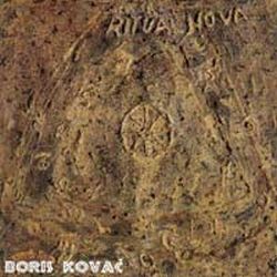 Boris Kovac- Ritual Nova I & II