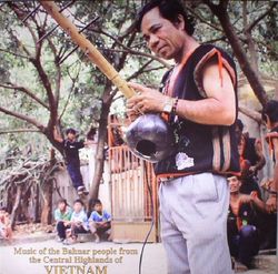 Music Of The Bahnar People From The Central Highlands Of Vietnam