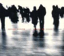Anouar Brahem - Le Voyage de Sahar